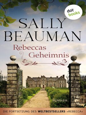 cover image of Rebeccas Geheimnis--Die Fortsetzung des Weltbestsellers REBECCA von Daphne du Maurier